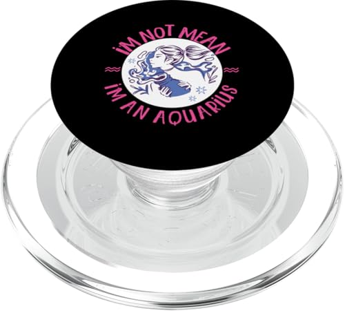 Wassermann-Zodiac: I'm Not Mean, I'm An Aquarius PopSockets PopGrip für MagSafe Wassermann-Zodiac: I'm Not Mean, I'm An Aquarius PopSockets PopGrip für MagSafe von Aquarius Zodiac Sign Designs For Women