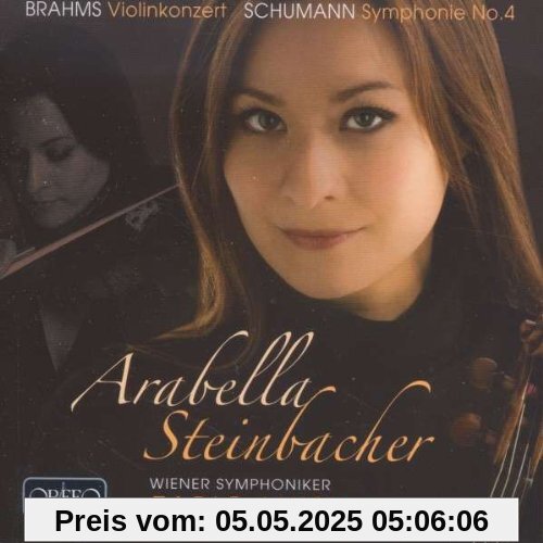 Violinkonzert d-Dur Op.77,Sinfonie 4 d-Moll von Arabella Steinbacher