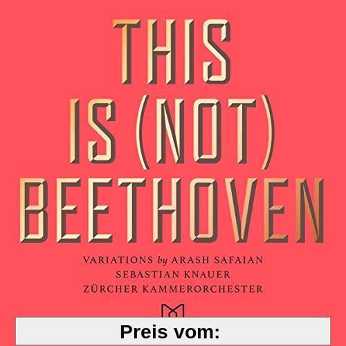 This Is (Not) Beethoven von Arash Safaian