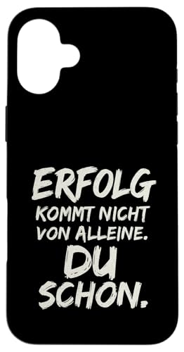 Erfolg kommt nicht von alleine Du schon Macher Spruch Hülle für iPhone 16 Plus von Arbeit Humor Vintage