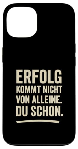 Erfolg kommt nicht von alleine Du schon Motivation Klartext Hülle für iPhone 13 von Arbeit Humor Vintage