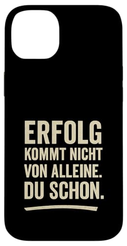 Erfolg kommt nicht von alleine Du schon Motivation Klartext Hülle für iPhone 14 Plus von Arbeit Humor Vintage