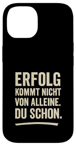 Erfolg kommt nicht von alleine Du schon Motivation Klartext Hülle für iPhone 14 Erfolg kommt nicht von alleine Du schon Motivation Klartext Hülle für iPhone 14 von Arbeit Humor Vintage