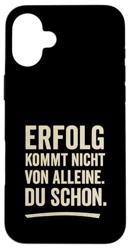 Erfolg kommt nicht von alleine Du schon Motivation Klartext Hülle für iPhone 16 Plus von Arbeit Humor Vintage