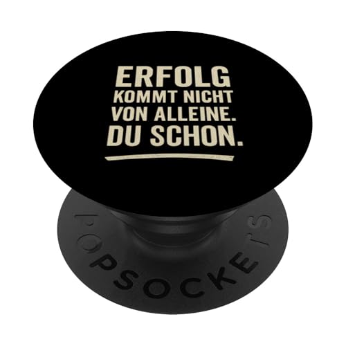 Erfolg kommt nicht von alleine Du schon Motivation Klartext PopSockets Klebender PopGrip Erfolg kommt nicht von alleine Du schon Motivation Klartext PopSockets Klebender PopGrip von Arbeit Humor Vintage
