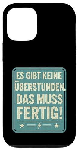 Es gibt keine Überstunden Das muss fertig Arbeit Büro Chef Hülle für iPhone 12/12 Pro von Arbeit Humor Vintage