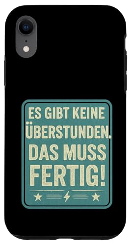 Es gibt keine Überstunden Das muss fertig Arbeit Büro Chef Hülle für iPhone XR Es gibt keine Überstunden Das muss fertig Arbeit Büro Chef Hülle für iPhone XR von Arbeit Humor Vintage