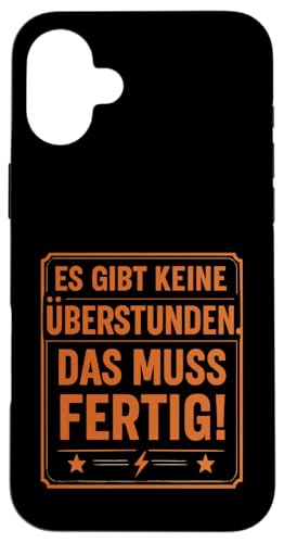 Es gibt keine Überstunden Das muss fertig Humor Spruch Hülle für iPhone 16 Plus Es gibt keine Überstunden Das muss fertig Humor Spruch Hülle für iPhone 16 Plus von Arbeit Humor Vintage