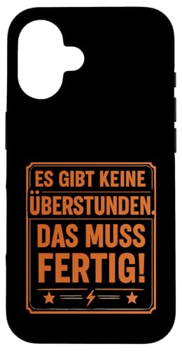 Es gibt keine Überstunden Das muss fertig Humor Spruch Hülle für iPhone 16 Es gibt keine Überstunden Das muss fertig Humor Spruch Hülle für iPhone 16 von Arbeit Humor Vintage