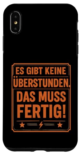 Es gibt keine Überstunden Das muss fertig Humor Spruch Hülle für iPhone XS Max Es gibt keine Überstunden Das muss fertig Humor Spruch Hülle für iPhone XS Max von Arbeit Humor Vintage