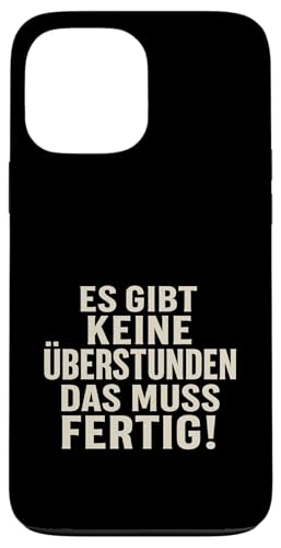 Es gibt keine Überstunden Das muss fertig Vintage Humor Hülle für iPhone 13 Pro Max Es gibt keine Überstunden Das muss fertig Vintage Humor Hülle für iPhone 13 Pro Max von Arbeit Humor Vintage