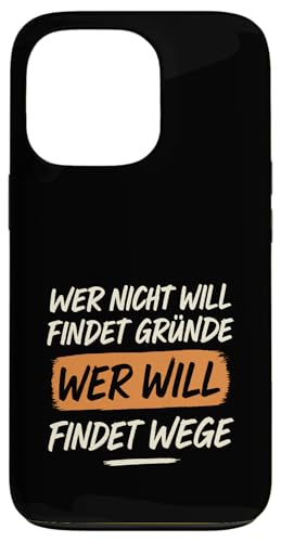 Wer will findet Wege Spruch Motivation Arbeit Erfolg Hülle für iPhone 13 Pro Wer will findet Wege Spruch Motivation Arbeit Erfolg Hülle für iPhone 13 Pro von Arbeit Humor Vintage