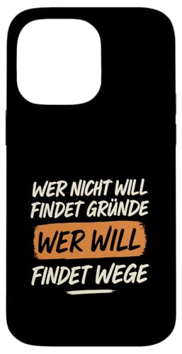 Wer will findet Wege Spruch Motivation Arbeit Erfolg Hülle für iPhone 14 Pro Max Wer will findet Wege Spruch Motivation Arbeit Erfolg Hülle für iPhone 14 Pro Max von Arbeit Humor Vintage