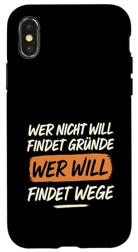 Wer will findet Wege Spruch Motivation Arbeit Erfolg Hülle für iPhone X/XS Wer will findet Wege Spruch Motivation Arbeit Erfolg Hülle für iPhone X/XS von Arbeit Humor Vintage