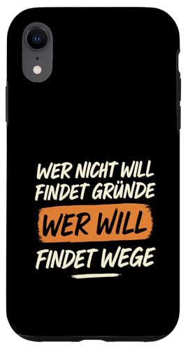Wer will findet Wege Spruch Motivation Arbeit Erfolg Hülle für iPhone XR von Arbeit Humor Vintage