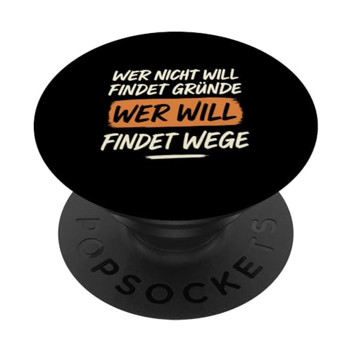 Wer will findet Wege Spruch Motivation Arbeit Erfolg PopSockets Klebender PopGrip Wer will findet Wege Spruch Motivation Arbeit Erfolg PopSockets Klebender PopGrip von Arbeit Humor Vintage