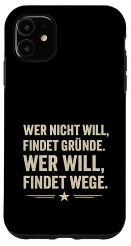 Wer will findet Wege Spruch Motivation Klartext Erfolg Hülle für iPhone 11 Wer will findet Wege Spruch Motivation Klartext Erfolg Hülle für iPhone 11 von Arbeit Humor Vintage