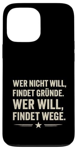 Wer will findet Wege Spruch Motivation Klartext Erfolg Hülle für iPhone 13 Pro Max Wer will findet Wege Spruch Motivation Klartext Erfolg Hülle für iPhone 13 Pro Max von Arbeit Humor Vintage