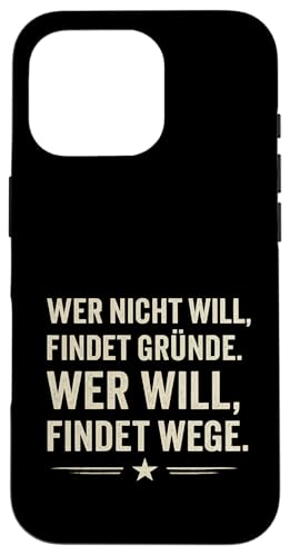 Wer will findet Wege Spruch Motivation Klartext Erfolg Hülle für iPhone 16 Pro Wer will findet Wege Spruch Motivation Klartext Erfolg Hülle für iPhone 16 Pro von Arbeit Humor Vintage