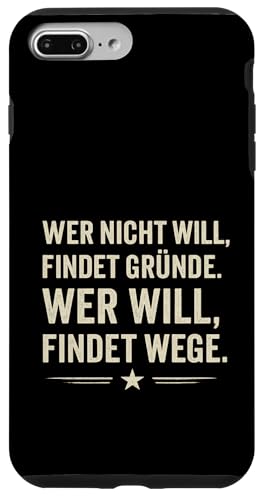 Wer will findet Wege Spruch Motivation Klartext Erfolg Hülle für iPhone 7 Plus/8 Plus Wer will findet Wege Spruch Motivation Klartext Erfolg Hülle für iPhone 7 Plus/8 Plus von Arbeit Humor Vintage