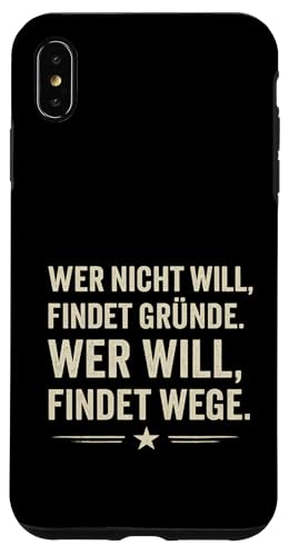 Wer will findet Wege Spruch Motivation Klartext Erfolg Hülle für iPhone XS Max Wer will findet Wege Spruch Motivation Klartext Erfolg Hülle für iPhone XS Max von Arbeit Humor Vintage