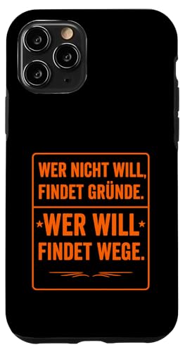 Wer will findet Wege Spruch Motivation Minimalistisch Hülle für iPhone 11 Pro Wer will findet Wege Spruch Motivation Minimalistisch Hülle für iPhone 11 Pro von Arbeit Humor Vintage