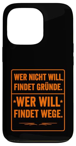 Wer will findet Wege Spruch Motivation Minimalistisch Hülle für iPhone 13 Pro Wer will findet Wege Spruch Motivation Minimalistisch Hülle für iPhone 13 Pro von Arbeit Humor Vintage
