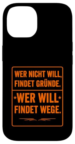 Wer will findet Wege Spruch Motivation Minimalistisch Hülle für iPhone 14 Wer will findet Wege Spruch Motivation Minimalistisch Hülle für iPhone 14 von Arbeit Humor Vintage