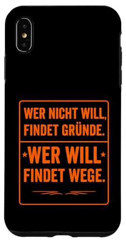 Wer will findet Wege Spruch Motivation Minimalistisch Hülle für iPhone XS Max Wer will findet Wege Spruch Motivation Minimalistisch Hülle für iPhone XS Max von Arbeit Humor Vintage