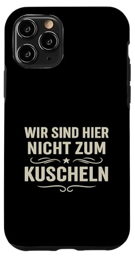 Wir sind hier nicht zum Kuscheln Vintage Spruch Klartext Hum Hülle für iPhone 11 Pro Wir sind hier nicht zum Kuscheln Vintage Spruch Klartext Hum Hülle für iPhone 11 Pro von Arbeit Humor Vintage