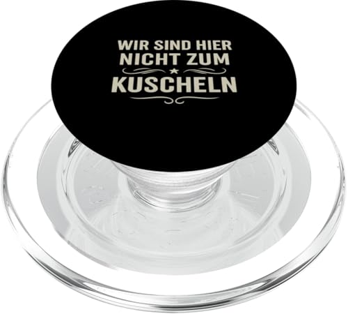 Wir sind hier nicht zum Kuscheln Vintage Spruch Klartext Hum PopSockets PopGrip für MagSafe Wir sind hier nicht zum Kuscheln Vintage Spruch Klartext Hum PopSockets PopGrip für MagSafe von Arbeit Humor Vintage