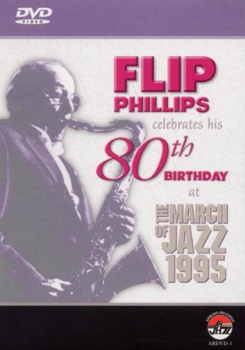 Flip Phillips Celebrates His 80th Birthday at The March of Jazz 1995 [DVD] von Arbors