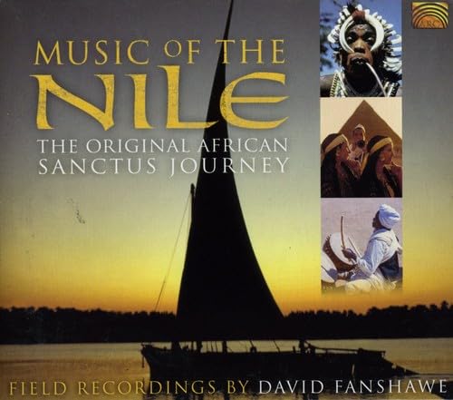 Music of the Nile: The Original African Sanctus J von Arc Music