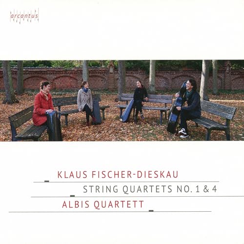 Klaus Fischer-Dieskau: Streichquartette Nr. 1 & 4 von Arcantus