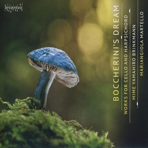 Boccherini´s Dream - Works for Cello and Harpsichord Boccherini´s Dream - Works for Cello and Harpsichord von Arcantus