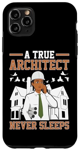 Architekt: A True Architect Never Sleeps Hülle für iPhone 11 Pro Max Architekt: A True Architect Never Sleeps Hülle für iPhone 11 Pro Max von Architecture Student Designs For An Architect