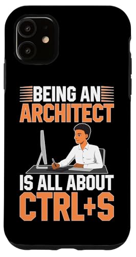 Architekt: Being An Architect Is All About CTRL+S Hülle für iPhone 11 Architekt: Being An Architect Is All About CTRL+S Hülle für iPhone 11 von Architecture Student Designs For An Architect