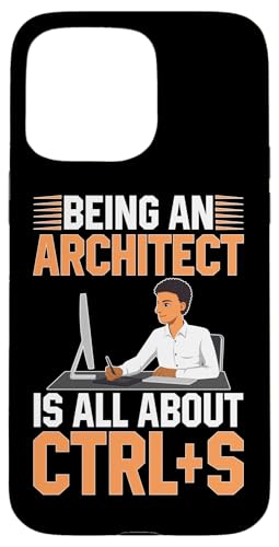 Architekt: Being An Architect Is All About CTRL+S Hülle für iPhone 15 Pro Max Architekt: Being An Architect Is All About CTRL+S Hülle für iPhone 15 Pro Max von Architecture Student Designs For An Architect
