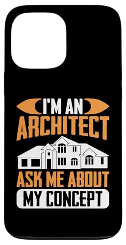Architekt: Ich bin ein Architekt - Fragen Sie mich nach meinem Konzept Hülle für iPhone 13 Pro Max Architekt: Ich bin ein Architekt - Fragen Sie mich nach meinem Konzept Hülle für iPhone 13 Pro Max von Architecture Student Designs For An Architect