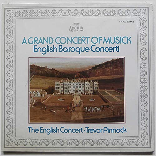 A Grand Concert of Musick - English Baroque Concerti [Vinyl LP] [Schallplatte] von Archiv Produktion