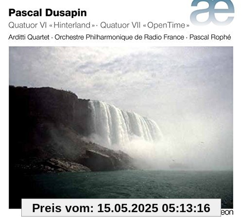 Dusapin: Quartett VI 'Hinterland' / Quartett VII 'Open Time' Dusapin: Quartett VI 'Hinterland' / Quartett VII 'Open Time' von Arditti Quartet