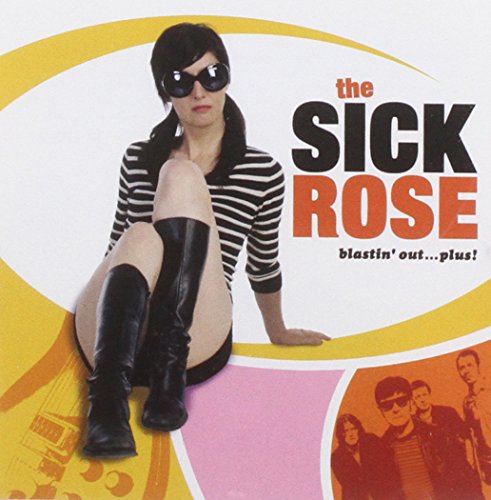 The Sick Rose - Blastin' Out... Plus von Area Pirata