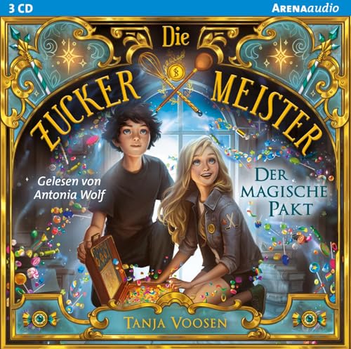 Die Zuckermeister-der Magische Pakt Bd.1 Die Zuckermeister-der Magische Pakt Bd.1 von Arena
