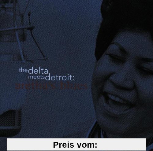 Aretha'S Blues(Delta Meets Detroit von Aretha Franklin