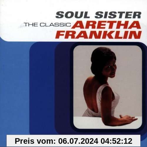 Soul Sister: the Best of Aretha Franklin von Aretha Franklin