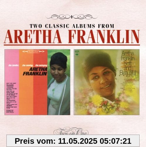 The Tender, The Moving, The Swinging / Soft & Beautiful von Aretha Franklin