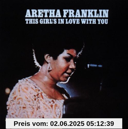 This Girl's in Love With You This Girl's in Love With You von Aretha Franklin