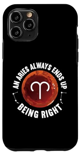 Widder-Sternzeichen: An Aries Always Ends Up Being Right Hülle für iPhone 11 Pro Widder-Sternzeichen: An Aries Always Ends Up Being Right Hülle für iPhone 11 Pro von Aries Zodiac Sign Designs For Women