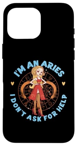 Widder-Sternzeichen: I'm An Aries - I Don't Ask For Help Hülle für iPhone 16 Pro Max von Aries Zodiac Sign Designs For Women