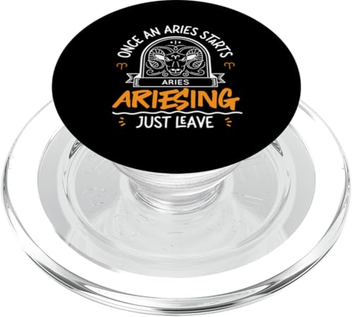 Widder-Sternzeichen: Once An Aries Starts Ariesing, Just Leave PopSockets PopGrip für MagSafe Widder-Sternzeichen: Once An Aries Starts Ariesing, Just Leave PopSockets PopGrip für MagSafe von Aries Zodiac Sign Designs For Women